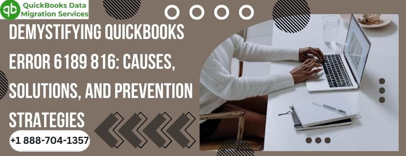 Troubleshooting QuickBooks Error 6189 816: Effective Solutions and Prevention